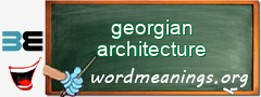 WordMeaning blackboard for georgian architecture